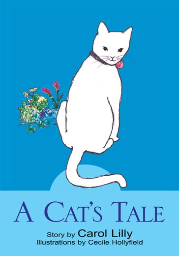 A Cat's Tale - Carol Lilly