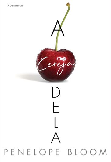 A Cereja Dela - Penelope Bloom