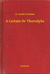 A Certain Dr Thorndyke