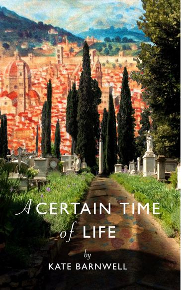 A Certain Time of Life - Kate Barnwell