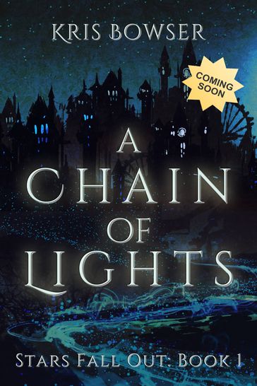 A Chain of Lights - Kris Bowser