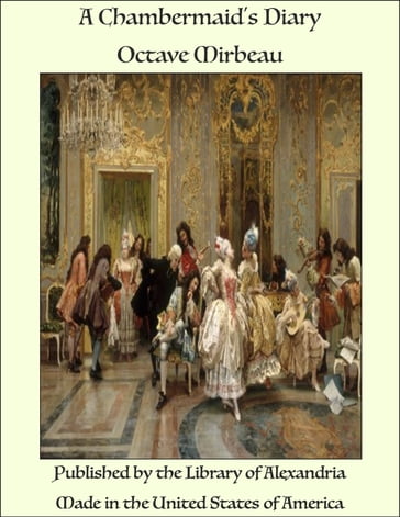 A Chambermaid's Diary - Octave Mirbeau