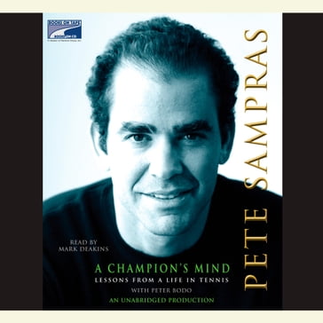 A Champion's Mind - Pete Sampras - Peter Bodo