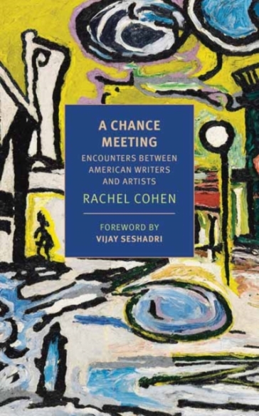 A Chance Meeting - Rachel Cohen - Rachel Cohen