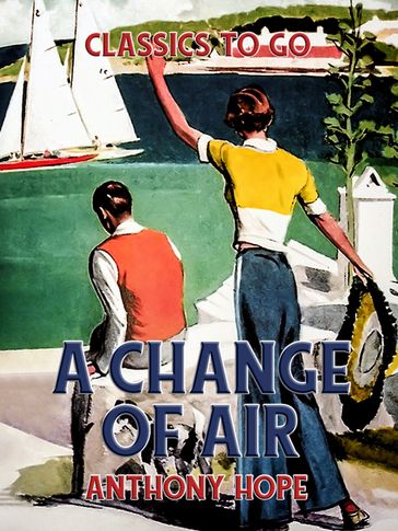 A Change of Air - Anthony Hope