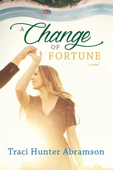 A Change of Fortune - Abramson - Traci Hunter