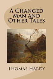 A Changed Man and Other Tales