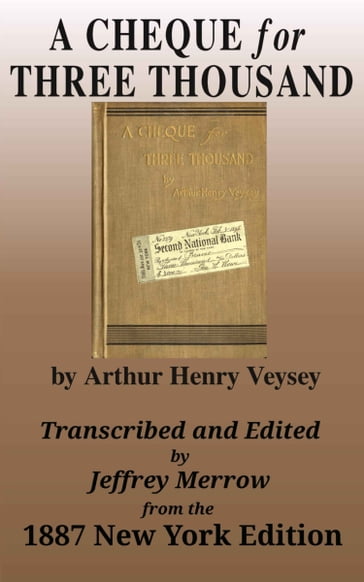 A Cheque for Three Thousand - Arthur Henry Veysey