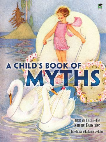 A Child's Book of Myths - Katharine Lee Bates - Margaret Evans