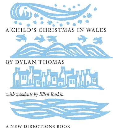 A Child's Christmas in Wales - Dylan Thomas