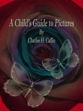 A Child s Guide to Pictures