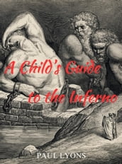 A Child s Guide to the Inferno