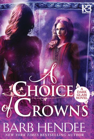A Choice of Crowns - Barb Hendee