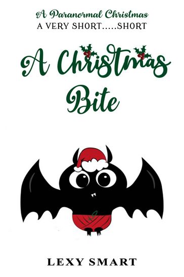 A Christmas Bite - Alexandria Infante