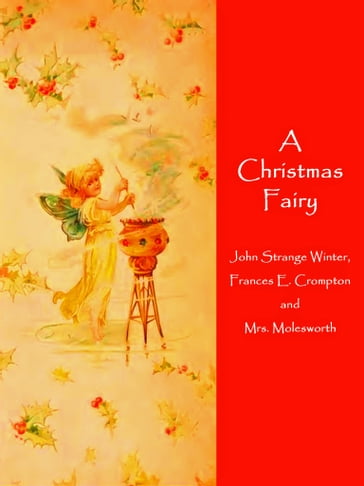A Christmas Fairy - John Strange Winter - Frances E. Crompton - Mrs. Molesworth