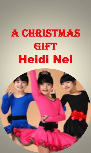 A Christmas Gift - Heidi Nel