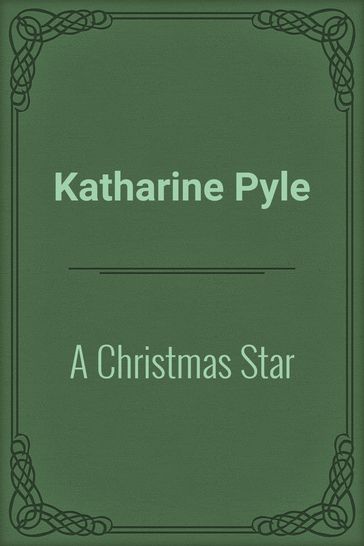 A Christmas Star - Katharine Pyle