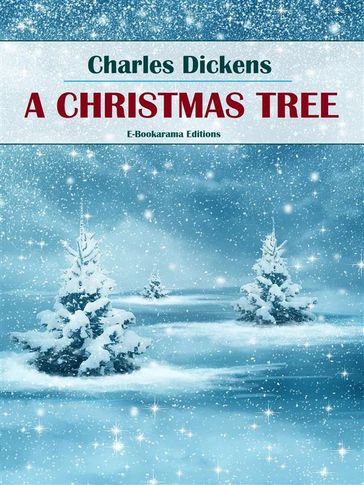 A Christmas Tree - Charles Dickens