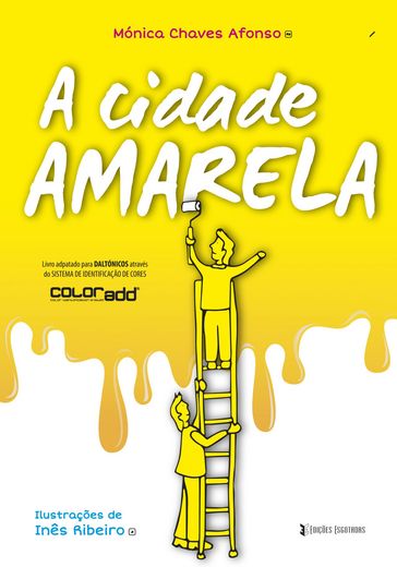 A Cidade Amarela - Inês Ribeiro - Mónica Chaves Afonso