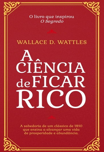 A Ciência de Ficar Rico - Wallace D. Wattles