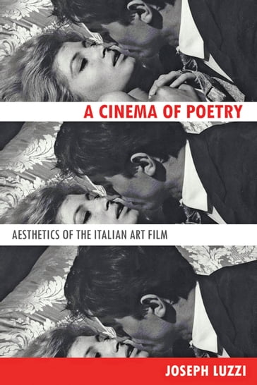 A Cinema of Poetry - Joseph Luzzi