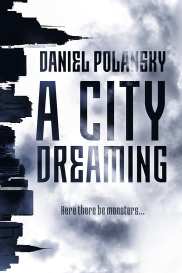 A City Dreaming - Daniel Polansky