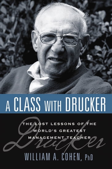 A Class with Drucker - William Cohen