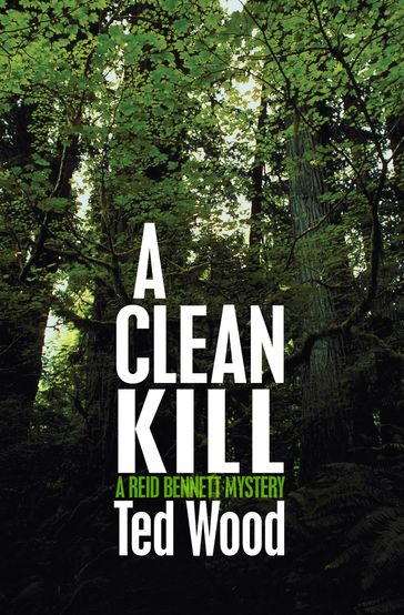A Clean Kill - Ted Wood