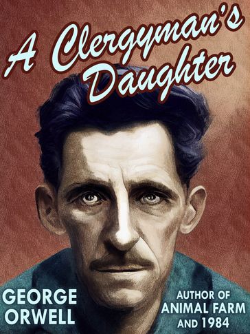 A Clergyman's Daughter - Orwell George
