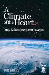 A Climate of the Heart:
