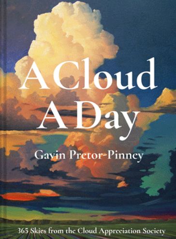 A Cloud A Day - Gavin Pretor-Pinney