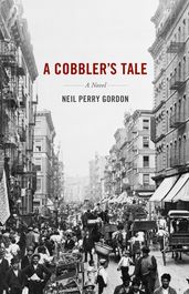 A Cobbler s Tale: A Novel