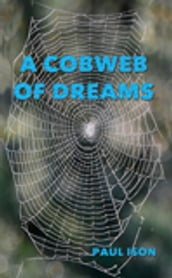 A Cobweb of Dreams