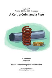 A Coil, a Coin, and a Pipe