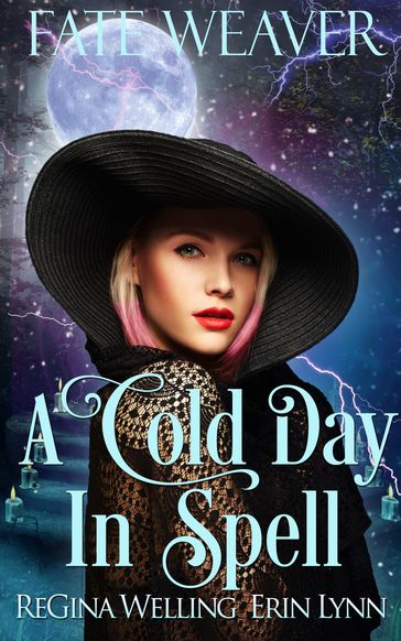 A Cold Day in Spell - Erin Lynn - ReGina Welling