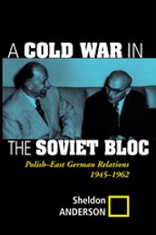 A Cold War In The Soviet Bloc