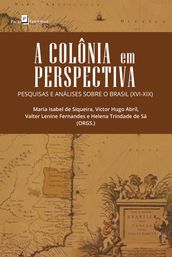 A Colônia em Perspectiva