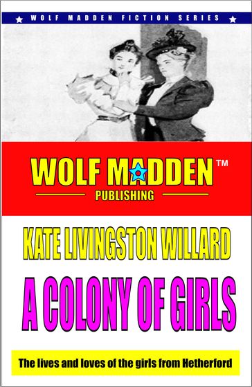 A Colony of Girls - Kate Livingston Willard