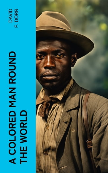 A Colored Man Round the World - David F. Dorr