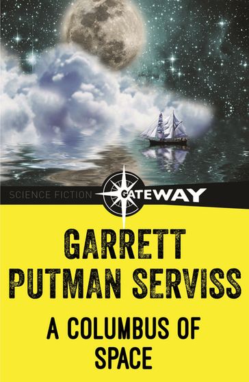 A Columbus of Space - Garrett P. Serviss