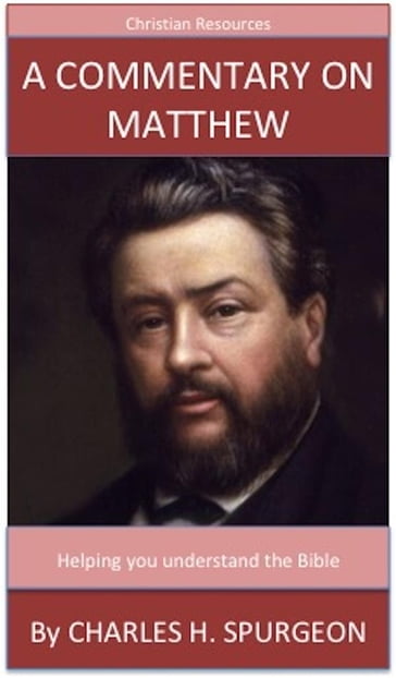 A Commentary On Matthew - Charles H. Spurgeon