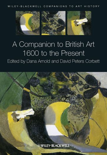 A Companion to British Art - Dana Arnold