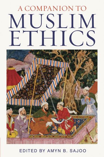 A Companion to Muslim Ethics - Amyn Sajoo