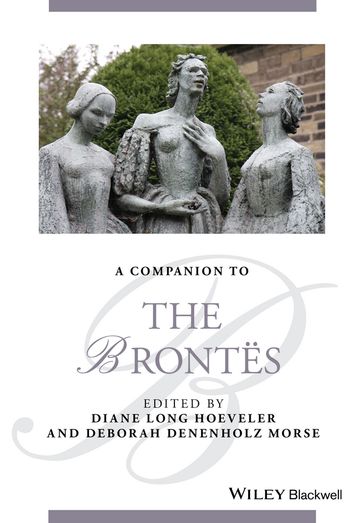 A Companion to the Brontës - Diane Long Hoeveler - Deborah Denenholz Morse