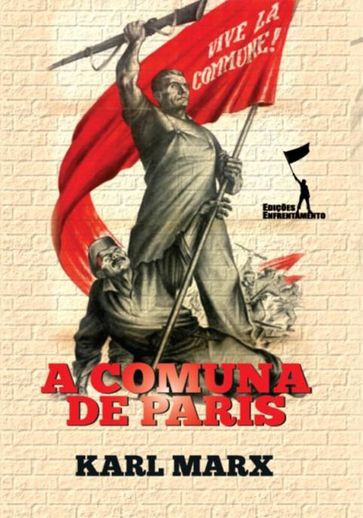 A Comuna de Paris (Com notas) - Karl Marx - CRL James - Nildo Viana