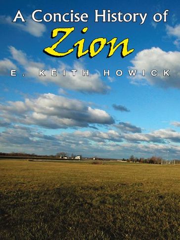 A Concise History of Zion - E. Keith Howick