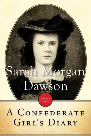 A Confederate Girl's Diary - Sarah Morgan Dawson