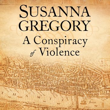 A Conspiracy Of Violence - Susanna Gregory