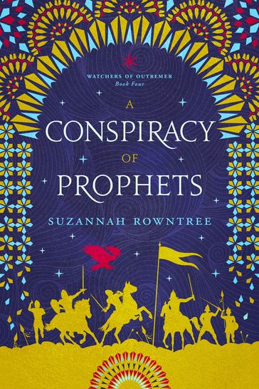A Conspiracy of Prophets - Suzannah Rowntree