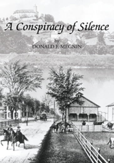 A Conspiracy of Silence - Donald F. Megnin